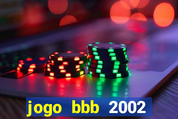 jogo bbb 2002 download android
